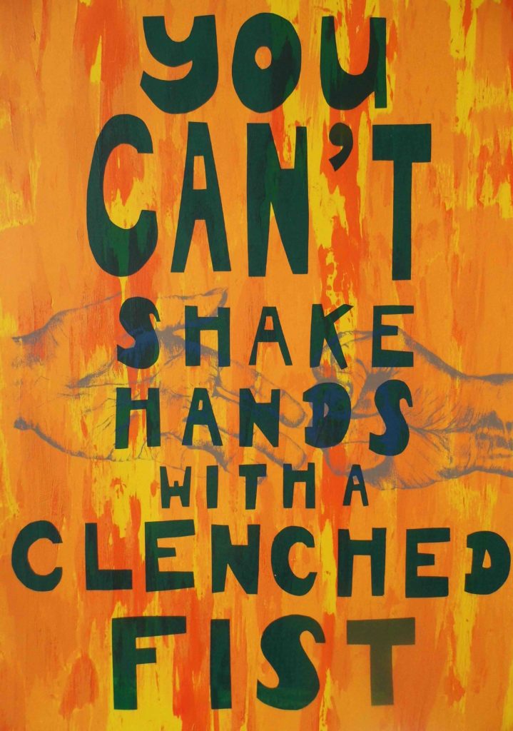 You Can't Shake Hands with a Clenched Fist Project Poster